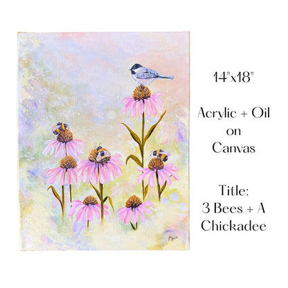 3 Bees + A Chickadee - 14x18 Inches on Canvas
