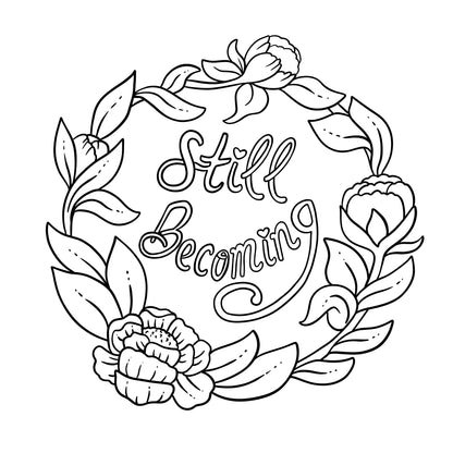 Still Becoming Coloring Page Download