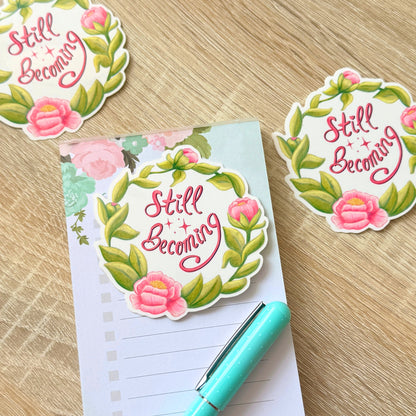 🌸 Still Becoming Sticker