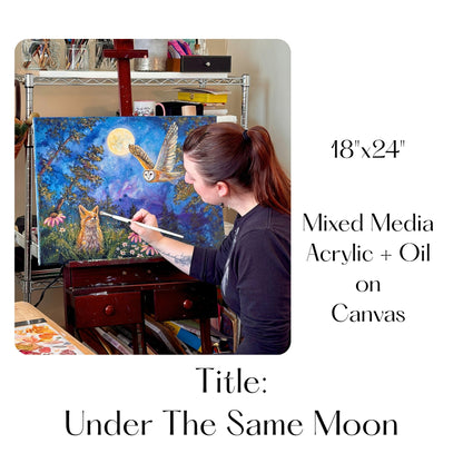 Under The Same Moon - 18x24 Inches on Canvas